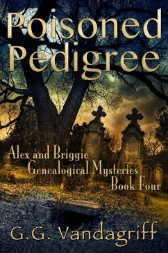 Poisoned Pedigree - New Edition (Alex & Briggie Mysteries, #4) (eBook, ePUB) - Vandagriff, G. G.