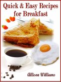 Quick & Easy Recipes for Breakfast (Quick and Easy Recipes, #1) (eBook, ePUB)