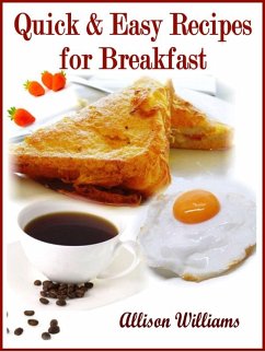 Quick & Easy Recipes for Breakfast (Quick and Easy Recipes, #1) (eBook, ePUB) - Williams, Allison