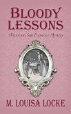 Bloody Lessons: A Victorian San Francisco Mystery (eBook, ePUB)