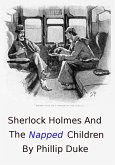 Sherlock Holmes And the Napped Children (eBook, ePUB)