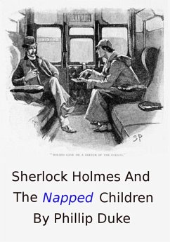 Sherlock Holmes And the Napped Children (eBook, ePUB) - Duke, Phillip