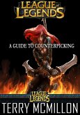 League of Legends Guide: A Guide to Counterpicking (eBook, ePUB) League of Legends Guide: A Guide to Counterpicking (eBook, ePUB)