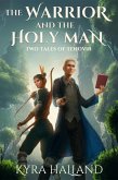 The Warrior and The Holy Man (eBook, ePUB) The Warrior and The Holy Man (eBook, ePUB)