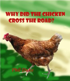 Why Did the Chicken Cross the Road? (eBook, ePUB) - Duke, Phillip