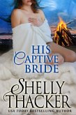 His Captive Bride (Stolen Brides Series, #4) (eBook, ePUB)