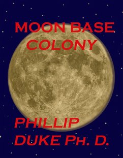 Moon Base Colony (eBook, ePUB) - Duke, Phillip