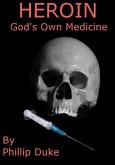 Heroin God's Own Medicine (eBook, ePUB)