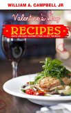 Valentine's Day Recipes: Quick and Easy Gourmet Food to set the Mood (eBook, ePUB)