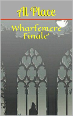 Wharfemere Finale (Chronicles of Mark Johnson, #2) (eBook, ePUB) - Place, Al