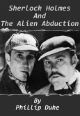 Sherlock Holmes and The Alien Abduction (eBook, ePUB)