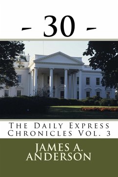 -30- (The Daily Express Chronicles, #3) (eBook, ePUB) - Anderson, James A.