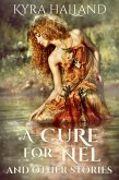 A Cure for Nel and Other Stories (eBook, ePUB) A Cure for Nel and Other Stories (eBook, ePUB)