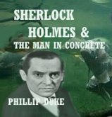 Sherlock Holmes And the Man In Concrete (eBook, ePUB)