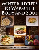 Winter Recipes to Warm the Body and Soul (eBook, ePUB)