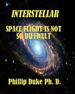 Interstellar Space Flight Is Not So Difficult (eBook, ePUB) - Duke, Phillip