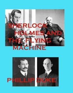 Sherlock Holmes And the Flying Machine (eBook, ePUB) - Duke, Phillip