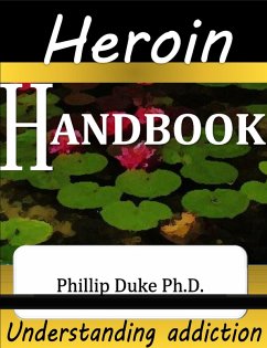 Heroin Addict's Handbook (eBook, ePUB) - Duke, Phillip