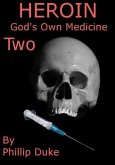 Heroin Horror God's Own Medicine Two (eBook, ePUB)
