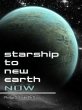 Starship To New Earth Now (eBook, ePUB) - Bild 1