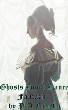 Ghosts Don't Dance (eBook, ePUB) - Canella, P A