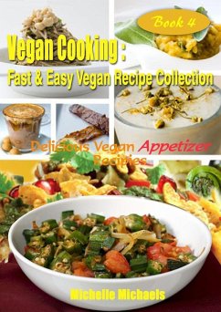 Cover Delicious Vegan Appetizers Recipes (Vegan Cooking Fast & Easy Recipe Collection, #4) (eBook, ePUB)