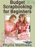 Budget Scrapbooking For Beginners (eBook, ePUB) Budget Scrapbooking For Beginners (eBook, ePUB)