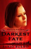 Darkest Fate (Singularity - The Modern Witches, #3) (eBook, ePUB) Darkest Fate (Singularity - The Modern Witches, #3) (eBook, ePUB)