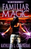 Familiar Magic (The Land of Enchantment, #1) (eBook, ePUB)