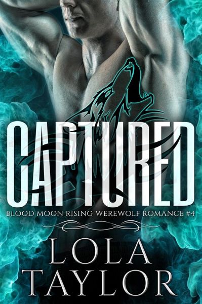Captured (Blood Moon Rising, #4) (eBook, ePUB)