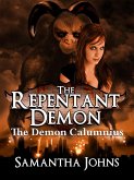 The Repentant Demon Trilogy Book 1: The Demon Calumnius (eBook, ePUB)