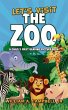Let's Visit the Zoo! A Child's First... - Bild 1