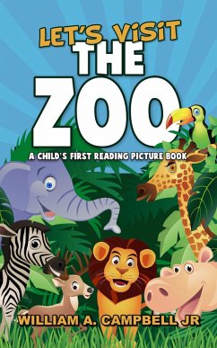 Let's Visit the Zoo! A Child's First Reading Picture Book (Let's Visit Series, #2) (eBook, ePUB) - A. Campbell, William