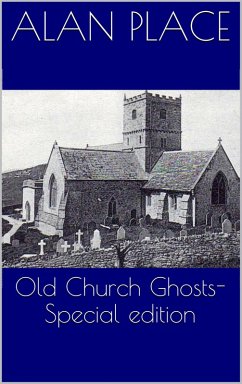 Old Church Ghosts - Special Edition (eBook, ePUB) - Place, Alan