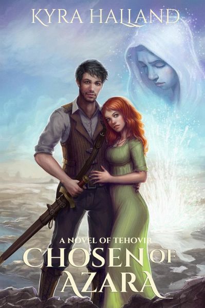 Chosen of Azara (Tales of Tehovir, #1) (eBook, ePUB) Chosen of Azara (Tales of Tehovir, #1) (eBook, ePUB)