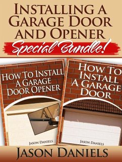 Installing a Garage Door and Opener- Special Bundle (Cake Decorating for Beginners) (eBook, ePUB) - Daniels, Jason