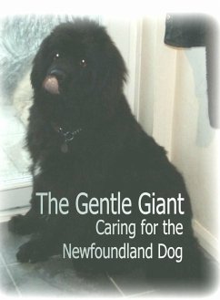 The Gentle Giant: Caring for the Newfoundland Dog (eBook, ePUB) - Brazear, Margaret