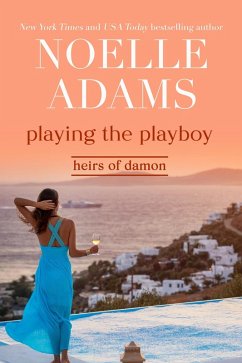 Playing the Playboy (Heirs of Damon, #2) (eBook, ePUB) - Adams, Noelle