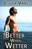 Better When Wetter (eBook, ePUB)