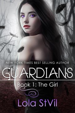 Guardians: The Girl (Book 1) (eBook, ePUB) - Stvil, Lola