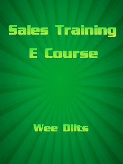 Sales Training Ecourse (eBook, ePUB) - Dilts, Wee