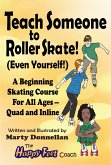 Teach Someone to Roller Skate - Even Yourself! (eBook, ePUB)