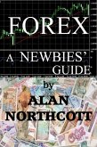 Forex A Newbies' Guide (Newbies Guides to Finance, #1) (eBook, ePUB)