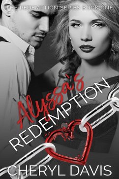 Alyssa's Redemption (The Redemption Series, #1) (eBook, ePUB) - Davis, Cheryl