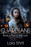 Guardians: The Lyris (Book 6) (Previously book 5 part 2) (eBook, ePUB)