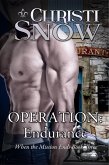 Operation: Endurance (When the Mission Ends, #3) (eBook, ePUB) Operation: Endurance (When the Mission Ends, #3) (eBook, ePUB)