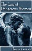 The Lure of Dangerous Women (eBook, ePUB)