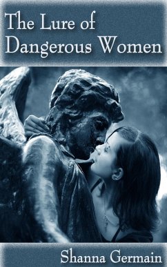 The Lure of Dangerous Women (eBook, ePUB) - Germain, Shanna
