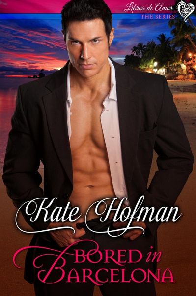 Bored In Barcelona (Libros de Amor, #1) (eBook, ePUB)