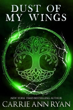 Dust of My Wings (Dante's Circle, #1) (eBook, ePUB) - Ryan, Carrie Ann